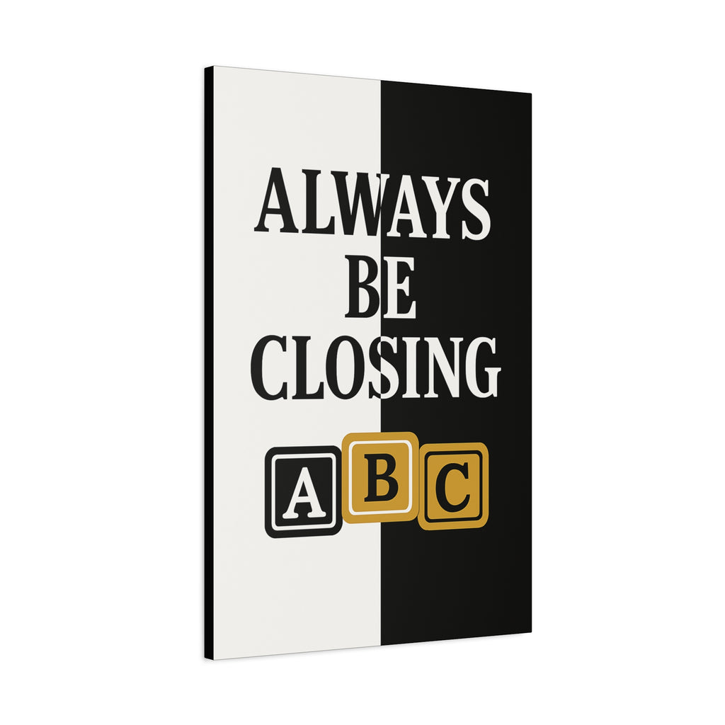 ALWAYS BE CLOSING