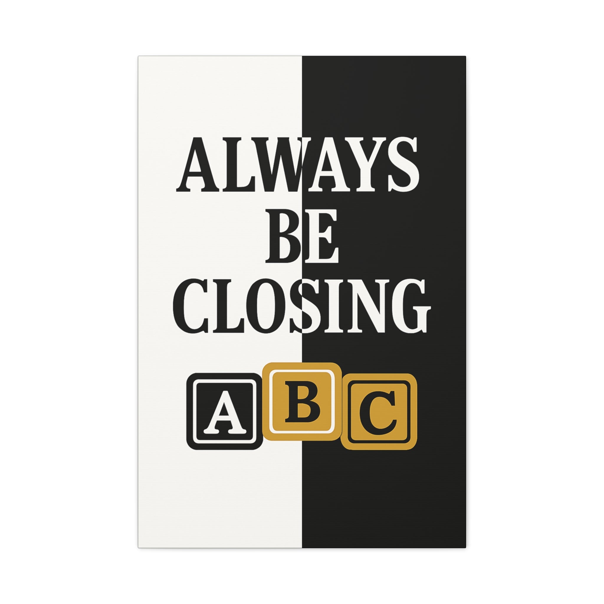 ALWAYS BE CLOSING