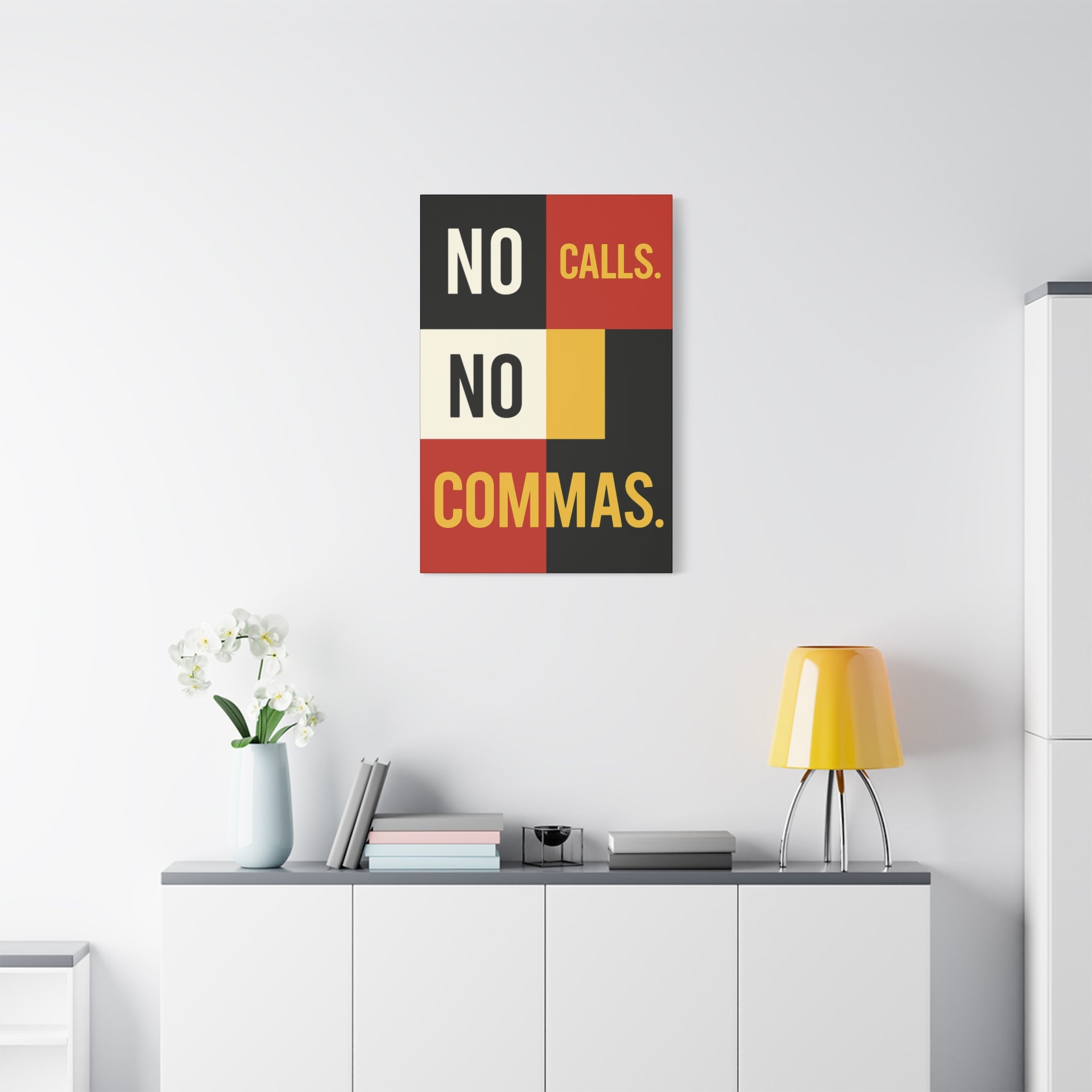 NO CALLS. NO COMMAS.