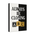 ALWAYS BE CLOSING